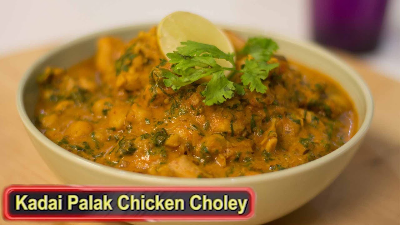 Kadai Palak Chicken Choley | कढाई पालक चिकन छोले | Curry Recipe | #ChefHarpalSingh | chefharpalsingh
