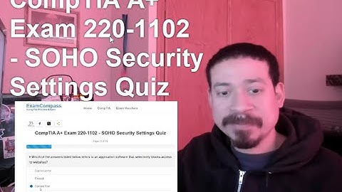 CompTIA A+ Exam 220 1102   SOHO Security Settings Quiz