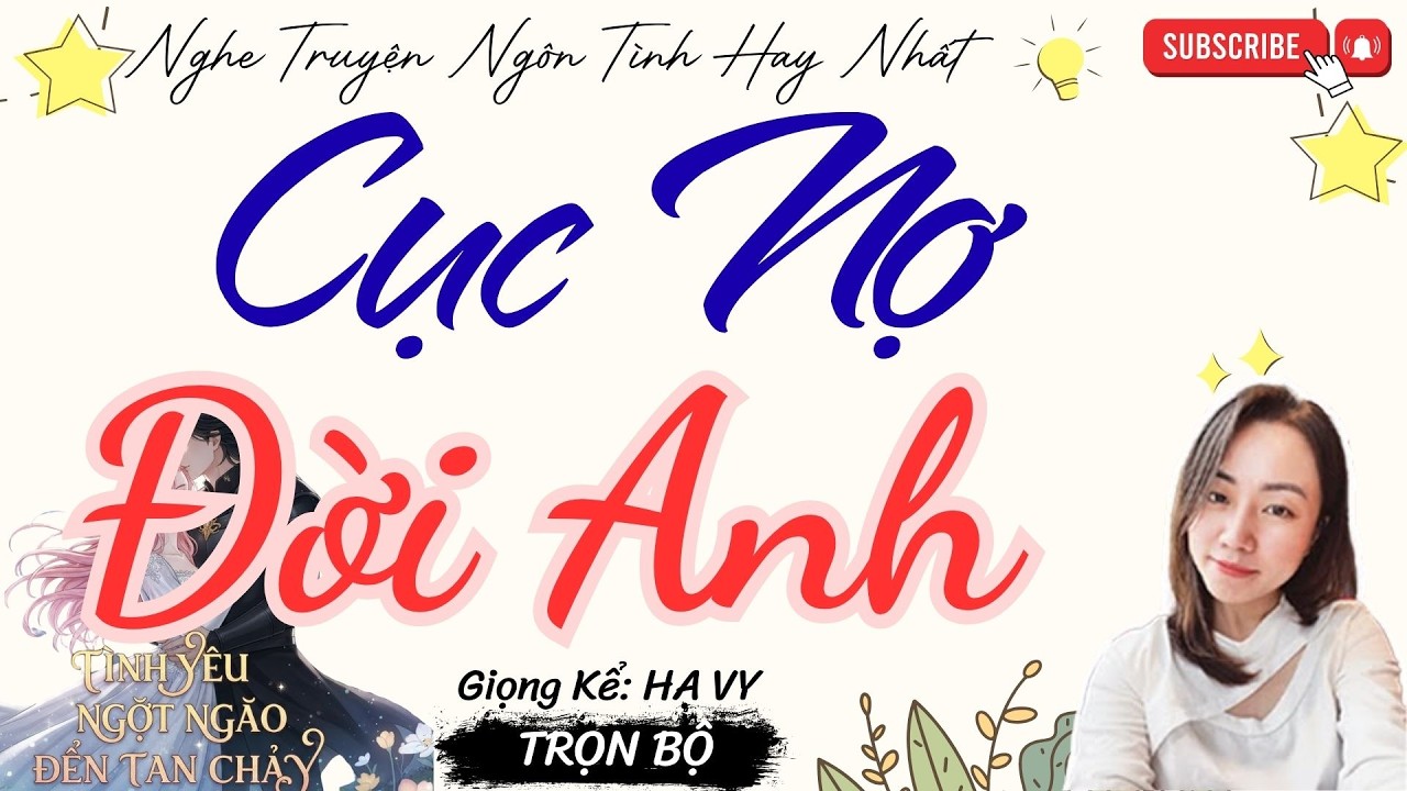 TRUYỆN TÌNH YÊU NGỌT NGÀO:CỤC NỢ ĐỜI ANH  | TRUYỆN NGÔN TÌNH HAY NHẤT