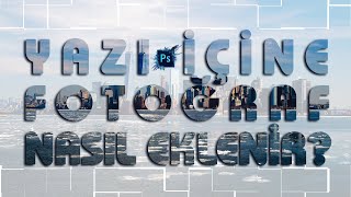 Yazı İçine Fotoğraf Nasıl Eklenir? Photoshop Yazıyı Resim İle Kaplama Ders screenshot 4
