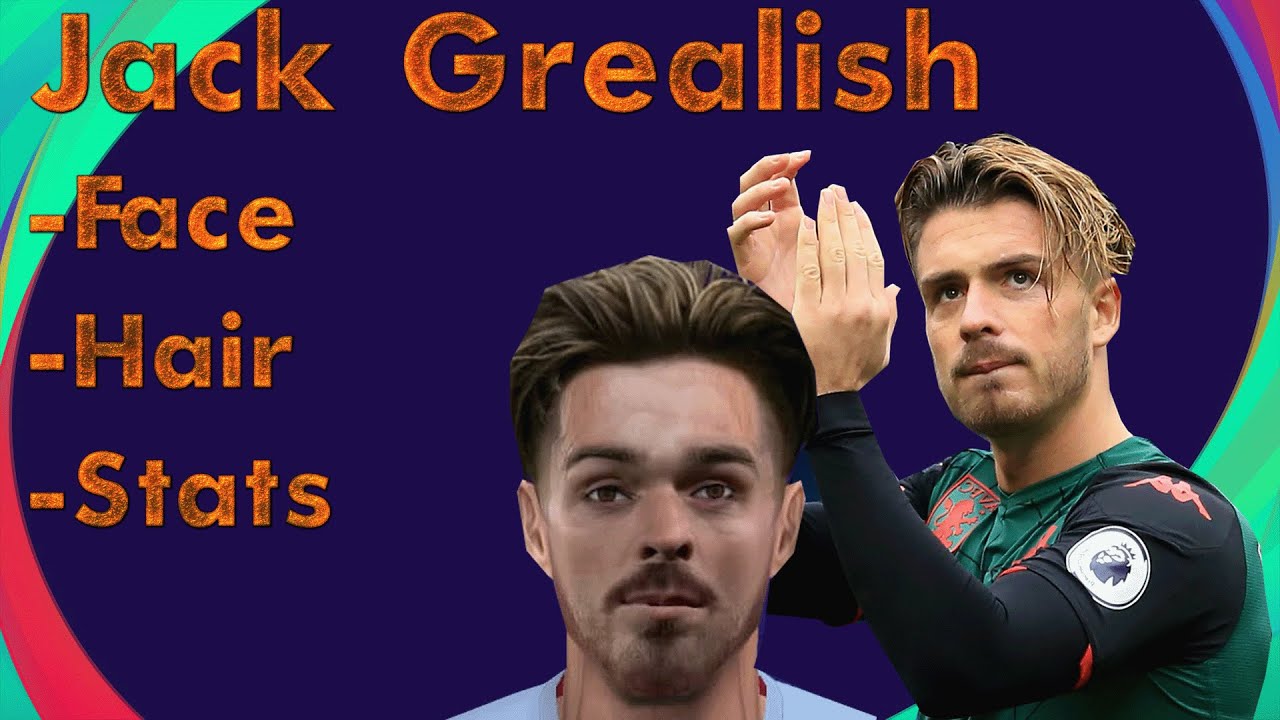 Jack Grealish 2020 2021 Face Hair Stats En Pes Ppsspp Youtube