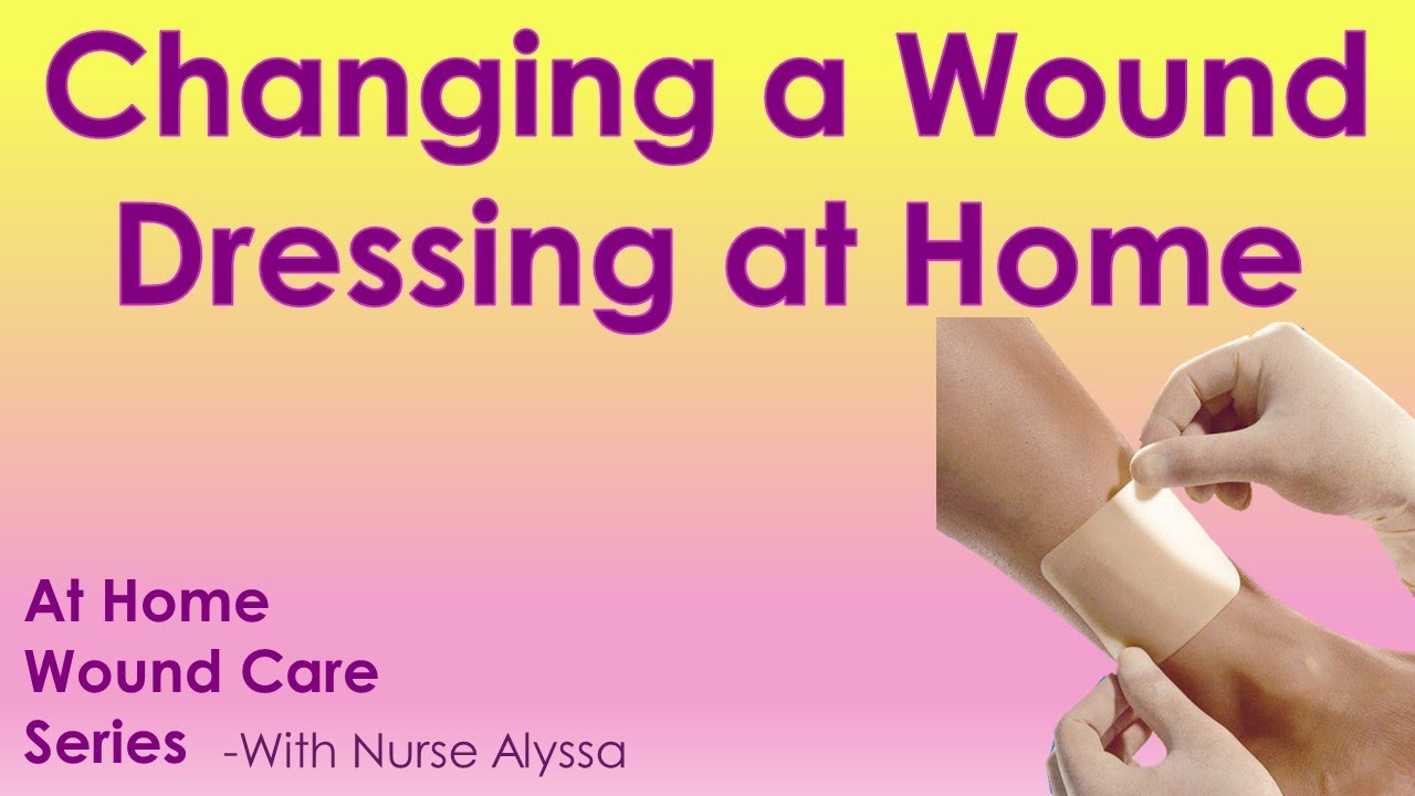 Changing a dressing at home How to YouTube