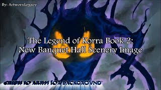 The Legend of #Korra: Book 2 - OFFICIAL SCENERY IMAGE! #ArtworxLegacy - Re-Upload