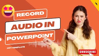 How to add and record audio in your PowerPoint presentation