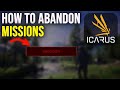 ICARUS Tutorial | How to Abandon Missions (Beginner Guide) 2026
