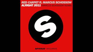 Marcus Schossow, Red Carpet - Alright 2011 (Marcus Schossow Remix)