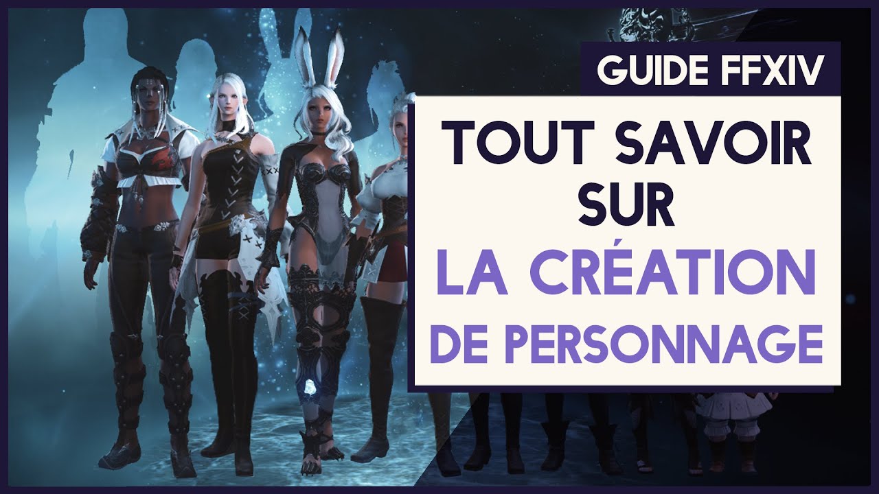 CRÉEZ VOTRE PERSONNAGE sur FFXIV. Quelle race ? Quelle classe ? - YouTube
