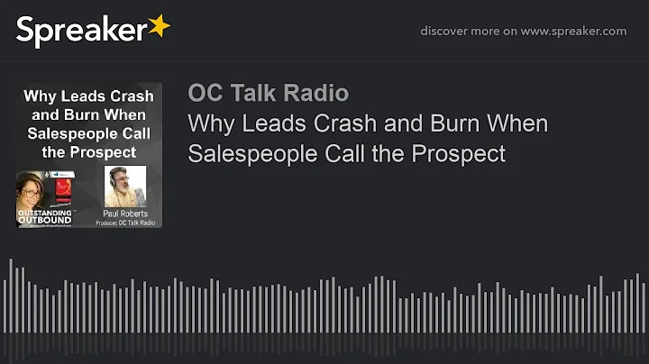 Why Leads Crash and Burn When Salespeople Call the Prospect