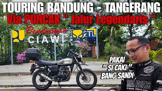 TOURING BANDUNG - TANGERANG VIA PUNCAK | JALUR LEGENDARIS PENUH KENANGAN YANG SYAHDU DAN INDAH
