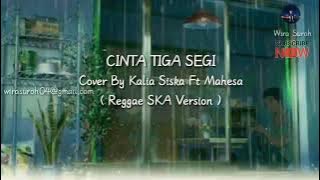 Cinta Tiga Segi - Kalia siska & Mahesa | Version Reggae SKA | Cover Lirik Animsasi