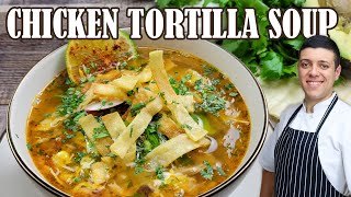 How to Make Chicken Tortilla Soup from Scratch | Best Chicken Tortilla Soup Recipe