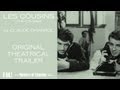 LES COUSINS (A film by Claude Chabrol) Original Theatrical Trailer (Masters of Cinema)