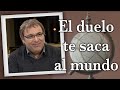 Gabriel Rolón - El duelo te saca al mundo