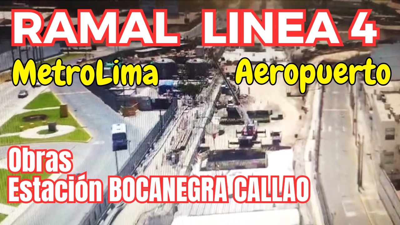Avanza el Ramal Linea4 Metro de Lima. La Estación BocaNegra en el Callao.