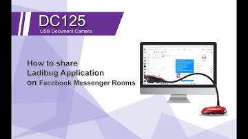 DC125 How to share Ladibug Document Camera Application on Facebook Messenger Rooms | Lumens