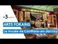 Le musée des arts forains et de la musique mécanique de Conflans-en-Jarnisy