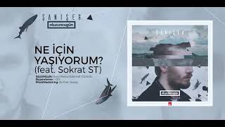 Şanışer - Ne İçin Yaşıyorum (feat. Sokrat St) Resimi