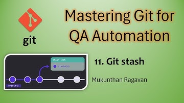 Mastering Git for QA Automation | Understanding git stash | Mukunthan Ragavan