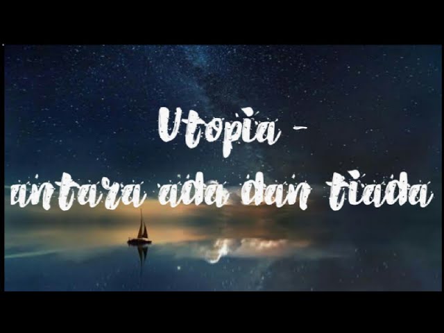 Utopia - ANTARA ADA DAN TIADA Lirik (original song) class=