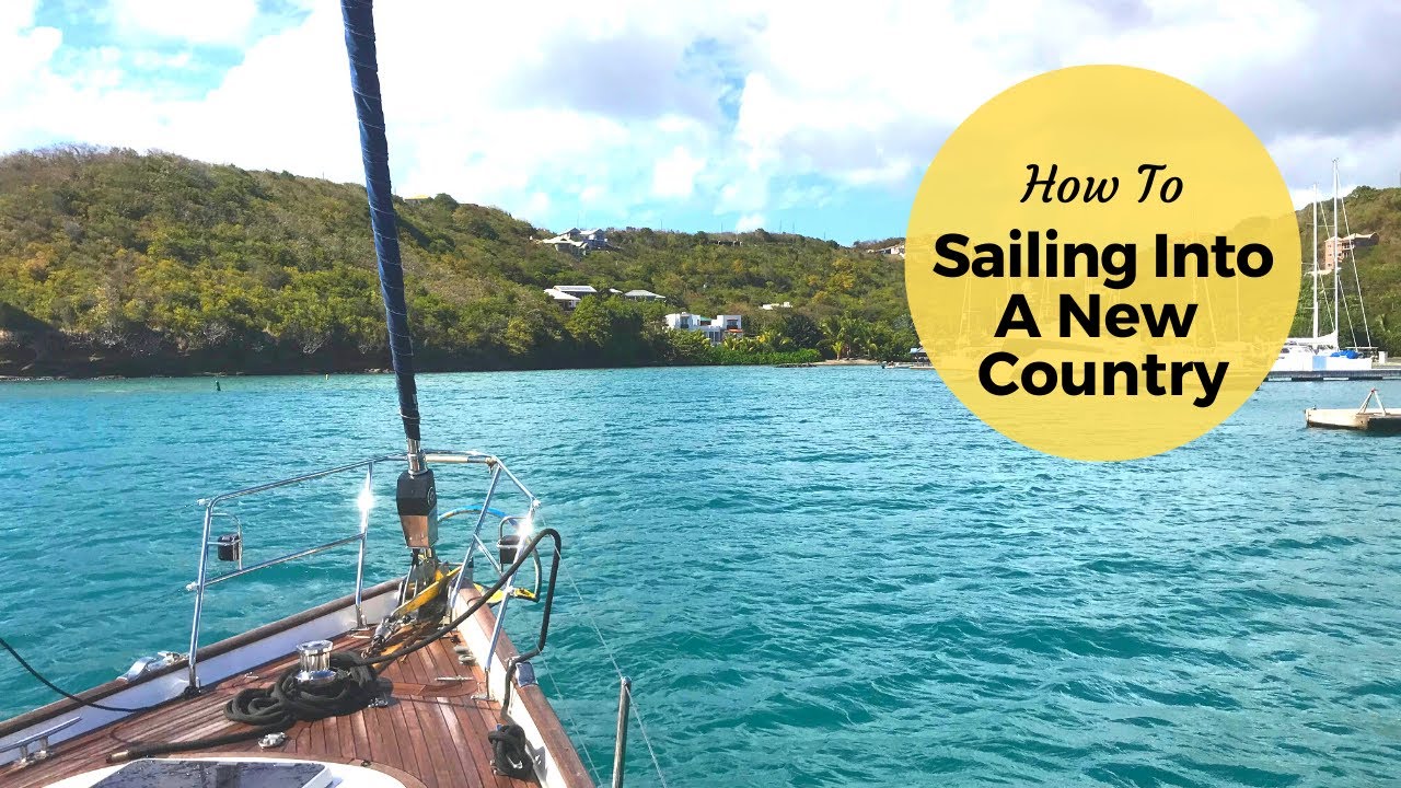 Sailing To A New Country – What Should You Expect?