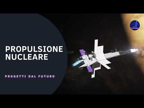 Video Il nucleare nello spazio: propulsione di ieri e domani