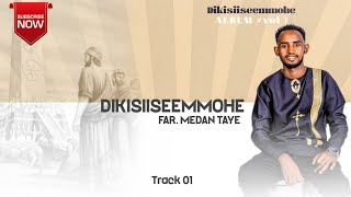 DIKISIISEEMMOHE || NEW SIDAMU AFOO SONG || SINGER MEDAN TAYE || VOL 1 2024 #subscribe