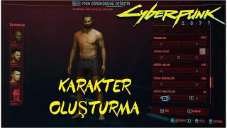 Cyberpunk 2077 Türkçe - Karakter Oluşturma