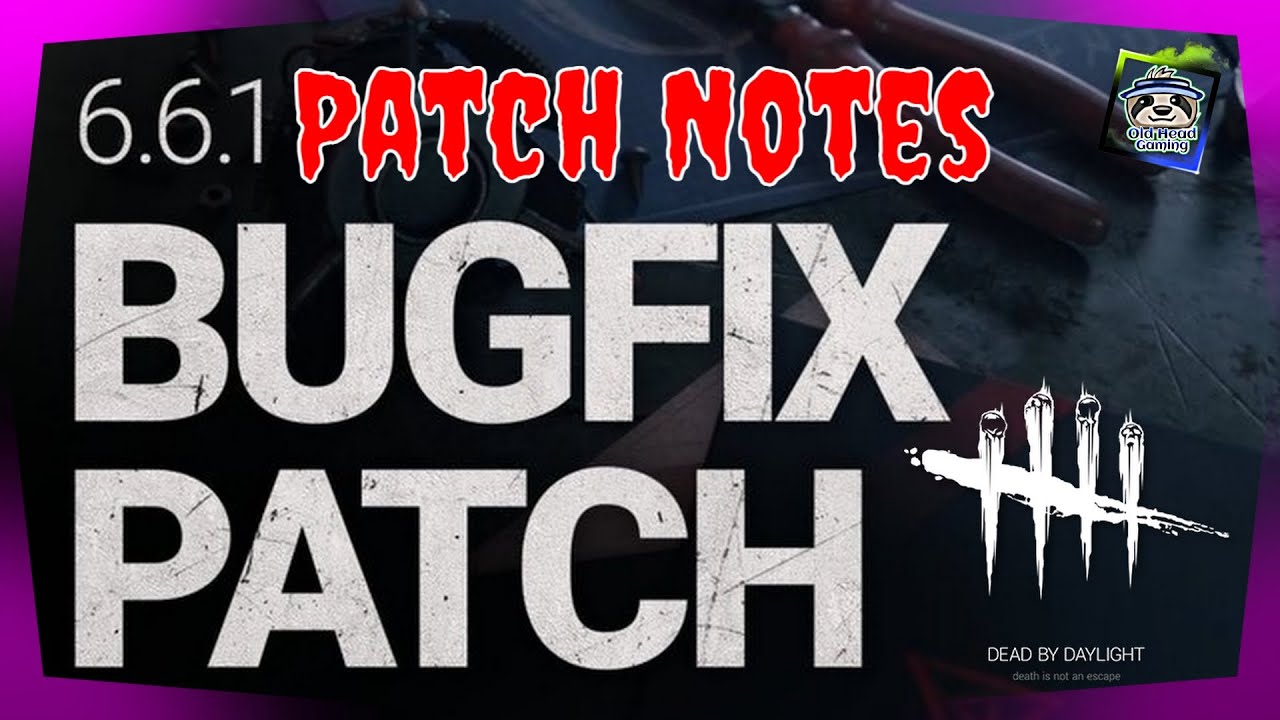 6.6.1 Patch Notes | Dead by Daylight #dbdchapter27 - YouTube