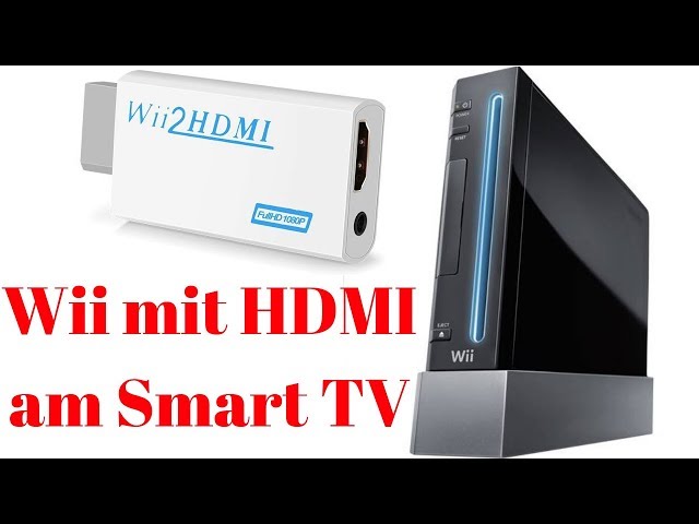 Nintendo Wii HDMI Adapter am Smart TV anschließen Fernseher Vergleich AV  Kabel HD TV Konsole - YouTube
