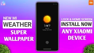 NEW MI WEATHER SUPPER WALLPAPER 😍 | MIUI 12 NEW SUPPER WALLPAPER INSTALL NOW ON ANY XIAOMI DEVICE screenshot 3