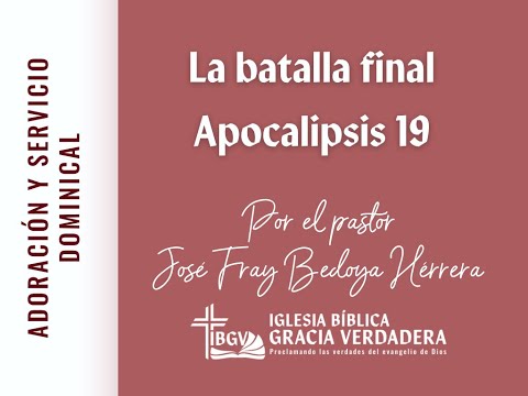 Servicio dominical: La batalla final - IBGV