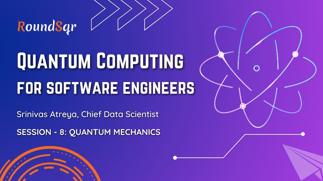 Quantum Computing for Software Engineers I Quantum Mechanics I Srinivas ...