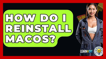 How Do I Reinstall MacOS? - LearnToDIY360.com