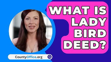What Is Lady Bird Deed? - CountyOffice.org