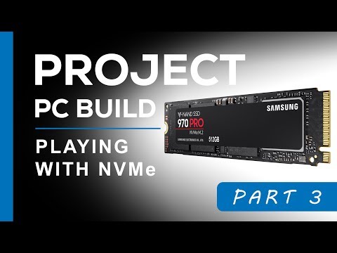 Project PC Build - Testing NVMe Transfer Speeds - Part 3