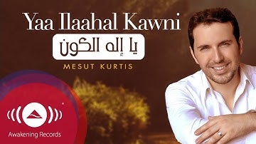 Mesut Kurtis - Ya Ilahal Kawni (Ya Imam Al-Rusli) | (مسعود كُرتِس - يا إله الكون (يا إمام الرسل