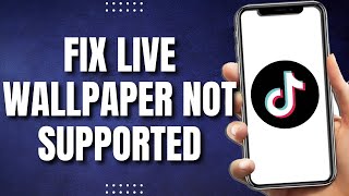 How To Fix Live Wallpaper Not Supported On Tiktok (QUICK) screenshot 5