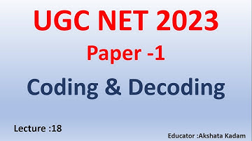 Coding & Decoding for UGC-NET-2023 | Mathematical Reasoning for UGC-NET 2023 | Lecture -18
