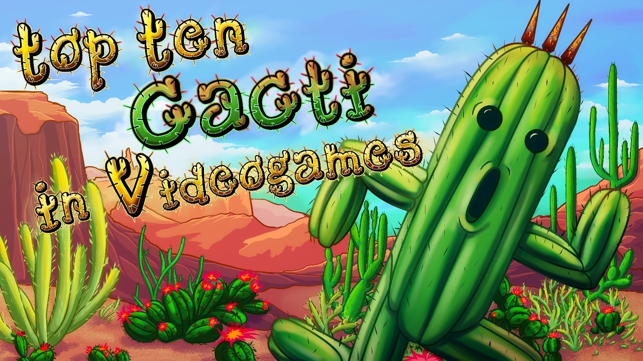 Top Ten Video Game Cacti