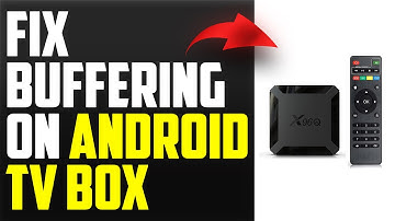 How To Fix Buffering On Android TV Box (How To Stop Buffering On Android TV Box - Easy Troubleshoot)
