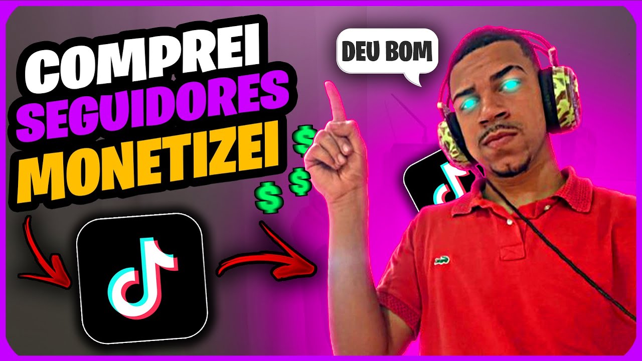 COMO COMPRAR SEGUIDORES TIKTOK E MONETIZAR (ATUALIZADO) 🔥✅