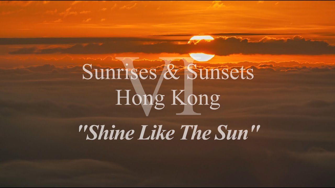 Sunrises & Sunsets, Hong Kong, Volume VI