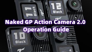 Flywoo Naked Gopro Action Camera 2.0 GP9 / GP10 / GP11 / GP12 Pro Operation Guide
