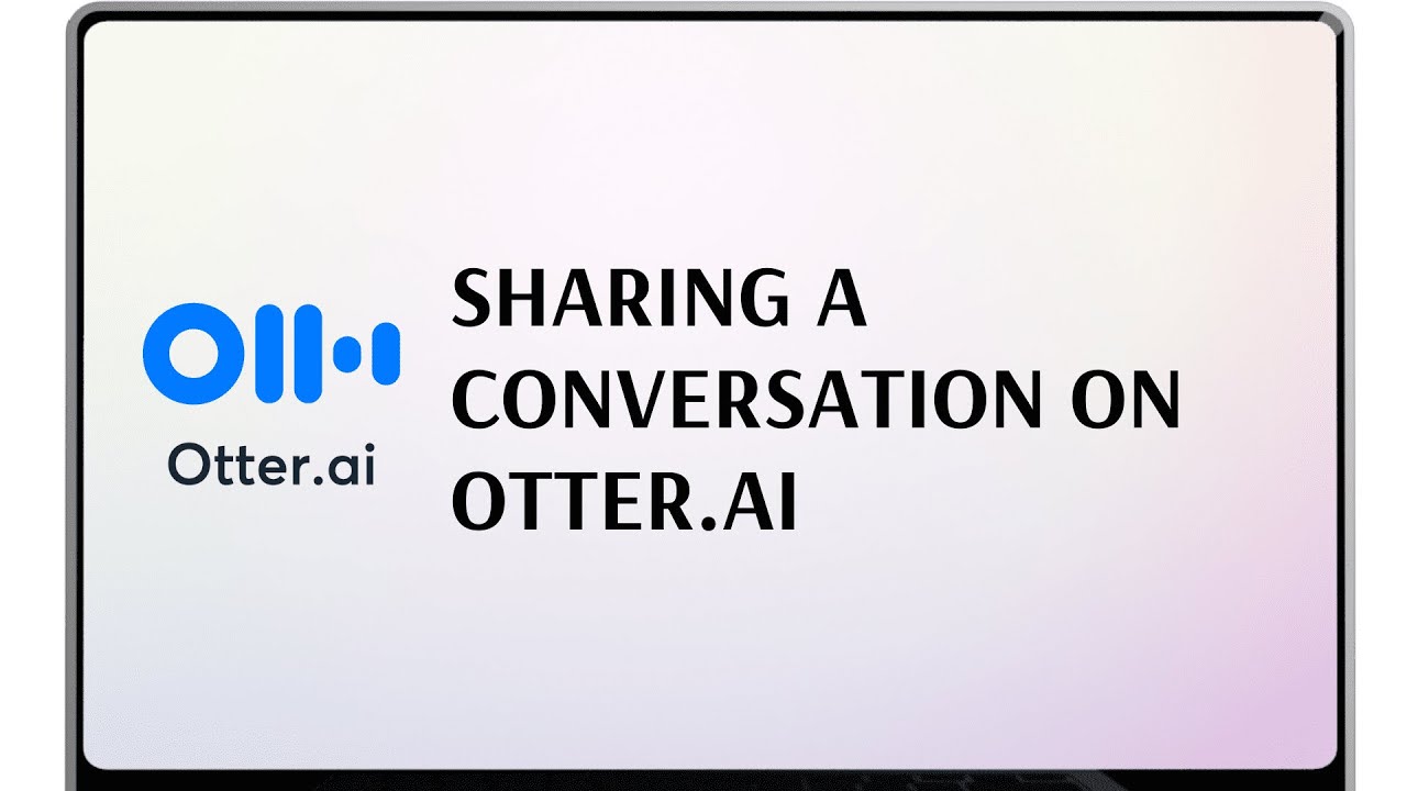 Sharing a Conversation on Otter ai
