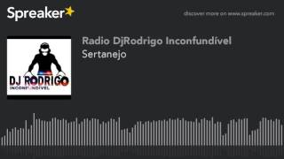 Sertanejo (made with Spreaker)