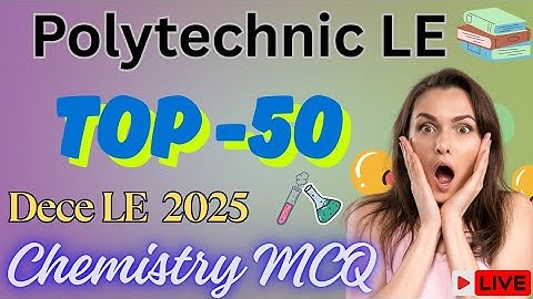 DECE LE | Complete Chemistry Syllabus | Polytechnic LE PYQs | Bihar Polytechnic Lateral Entry Exam