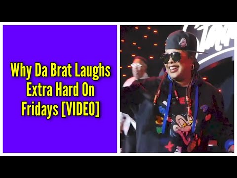 Why Da Brat Laughs Extra Hard On Fridays