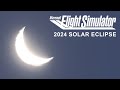 Experiencing the 2024 Solar Eclipse in Flight Simulator!