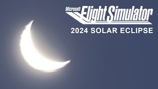 Viewing The 2024 Solar Eclipse in Microsoft Flight Simulator