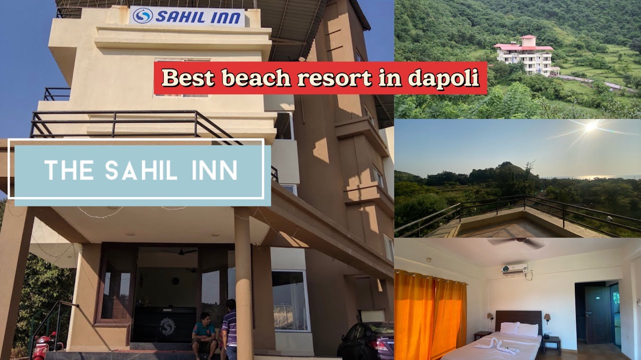 BEST BEACH RESORT in DAPOLI 🏖 |  SAHIL INN RESORT near HARNAI MURUD BEACH 